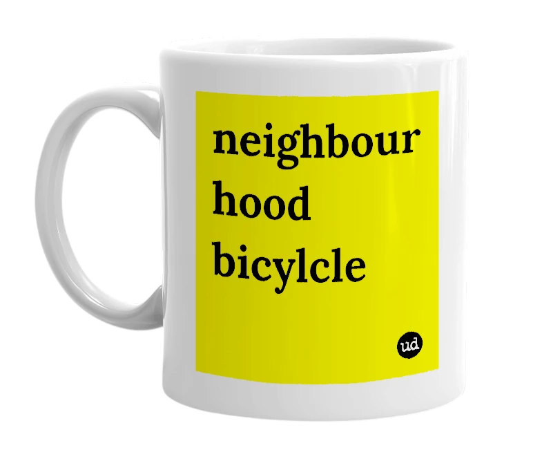 White mug with 'neighbour hood bicylcle' in bold black letters
