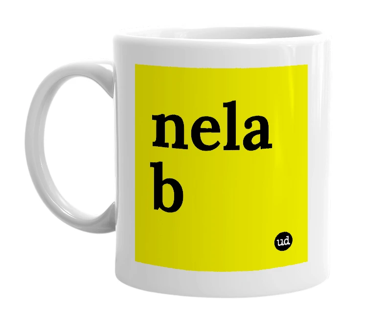 White mug with 'nela b' in bold black letters