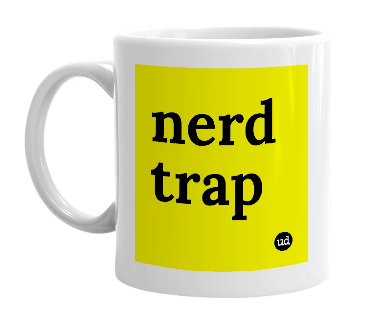 White mug with 'nerd trap' in bold black letters