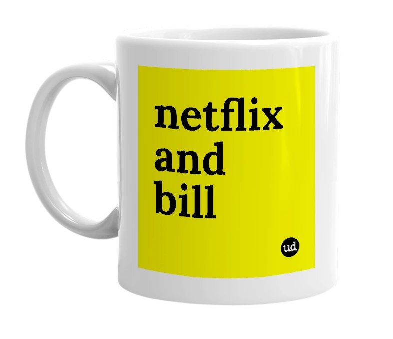 White mug with 'netflix and bill' in bold black letters