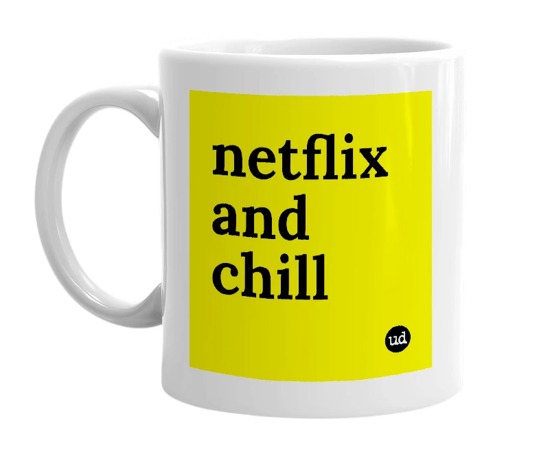 White mug with 'netflix and chill' in bold black letters