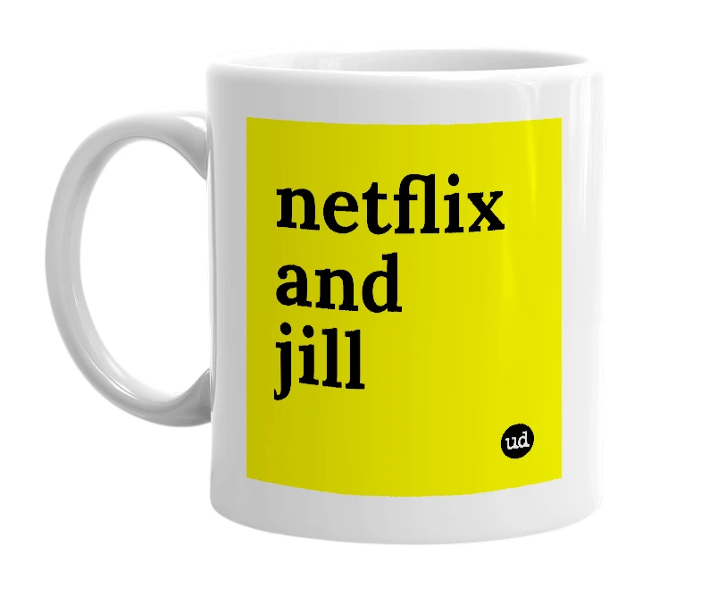 White mug with 'netflix and jill' in bold black letters