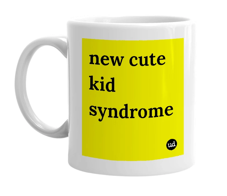 White mug with 'new cute kid syndrome' in bold black letters