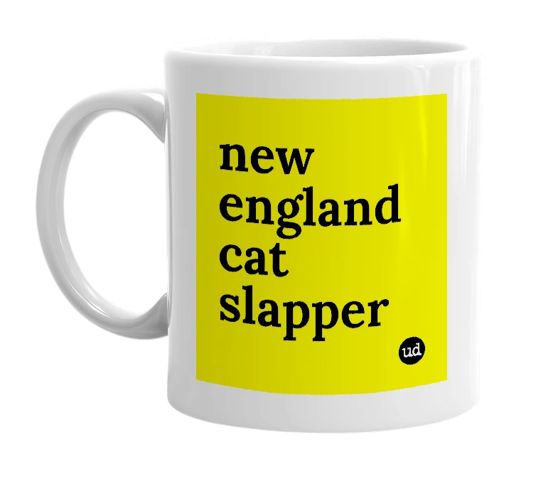 White mug with 'new england cat slapper' in bold black letters