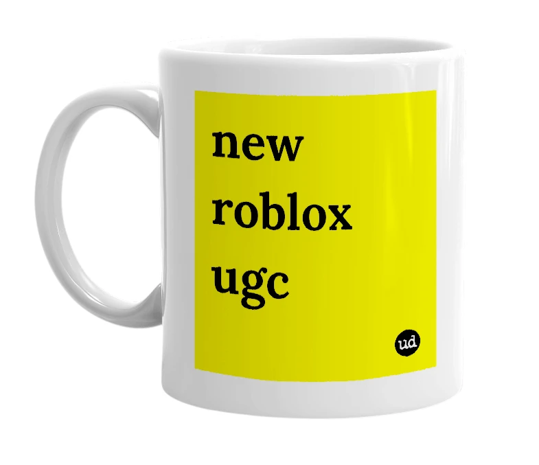 White mug with 'new roblox ugc' in bold black letters