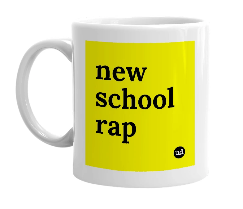 White mug with 'new school rap' in bold black letters