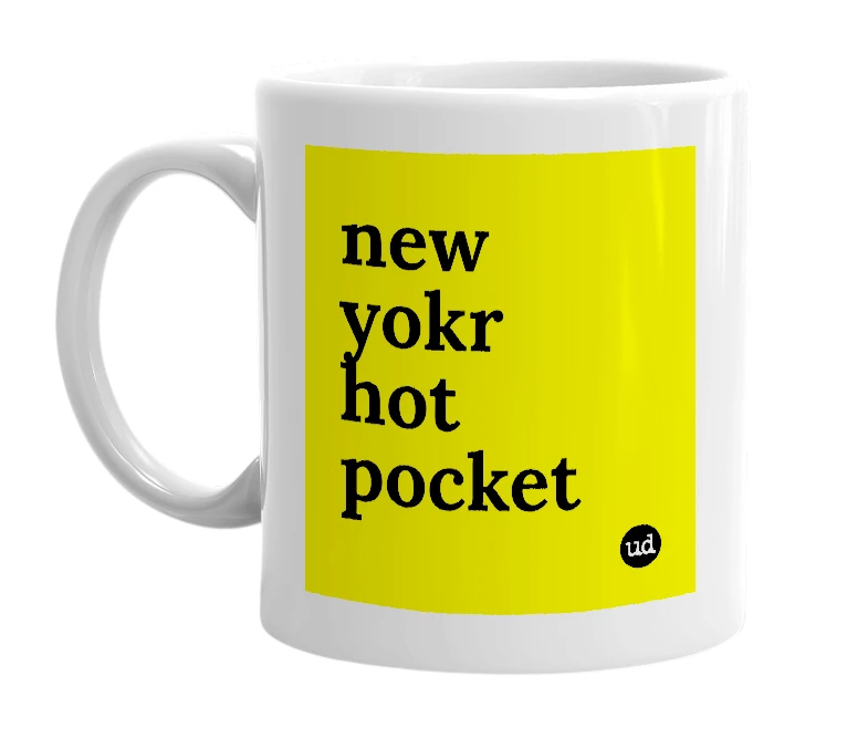 White mug with 'new yokr hot pocket' in bold black letters