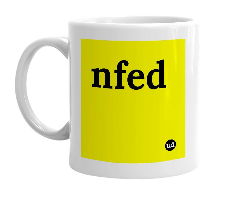 White mug with 'nfed' in bold black letters