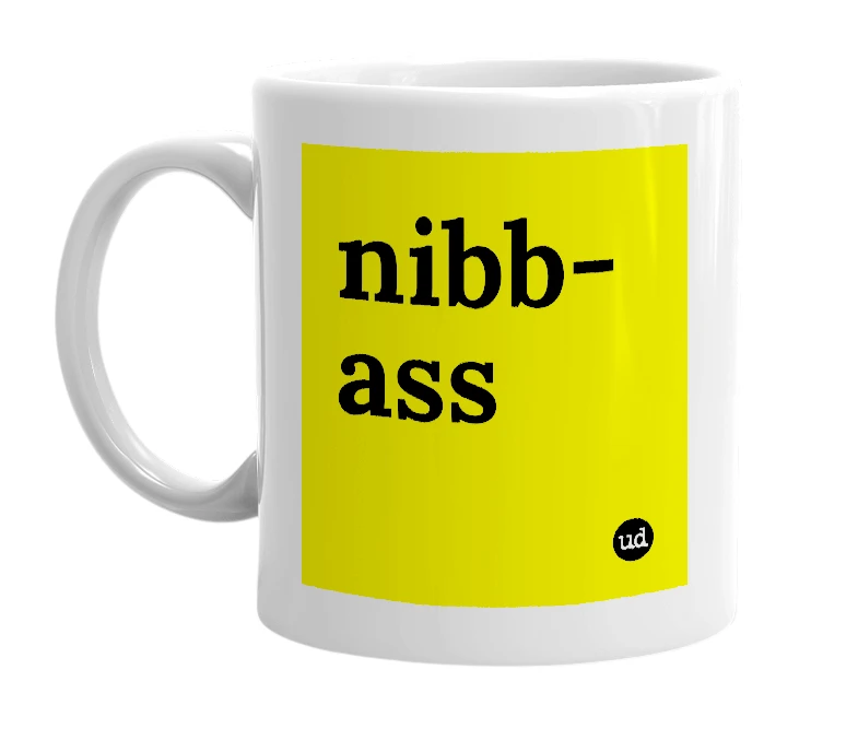 White mug with 'nibb-ass' in bold black letters