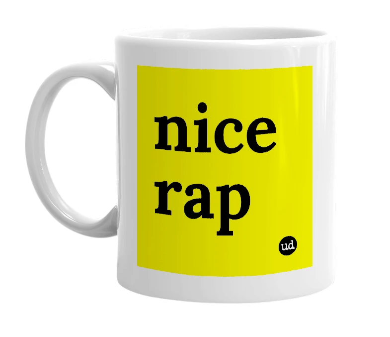 White mug with 'nice rap' in bold black letters