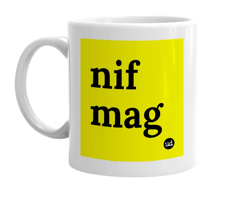 White mug with 'nif mag' in bold black letters