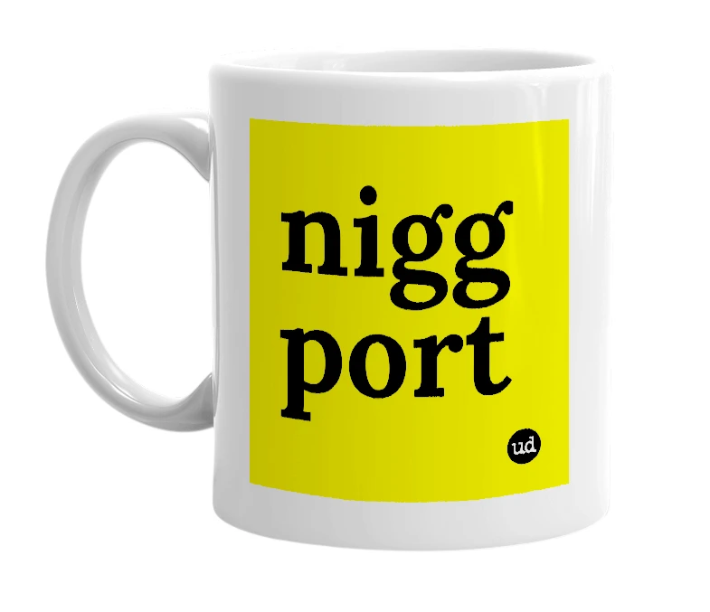 White mug with 'nigg port' in bold black letters