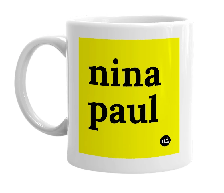 White mug with 'nina paul' in bold black letters