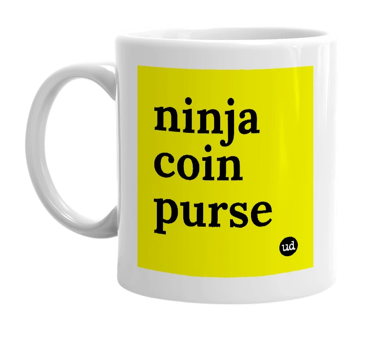 White mug with 'ninja coin purse' in bold black letters