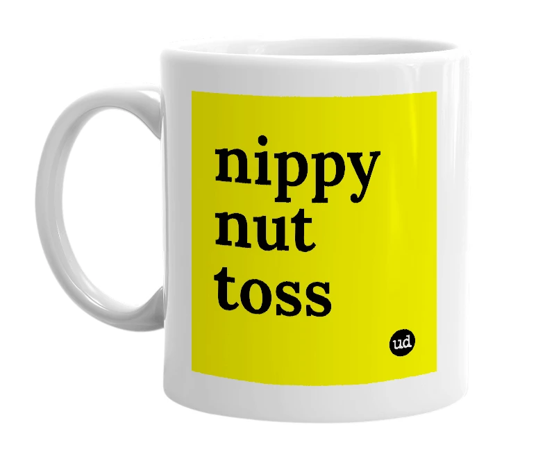 White mug with 'nippy nut toss' in bold black letters