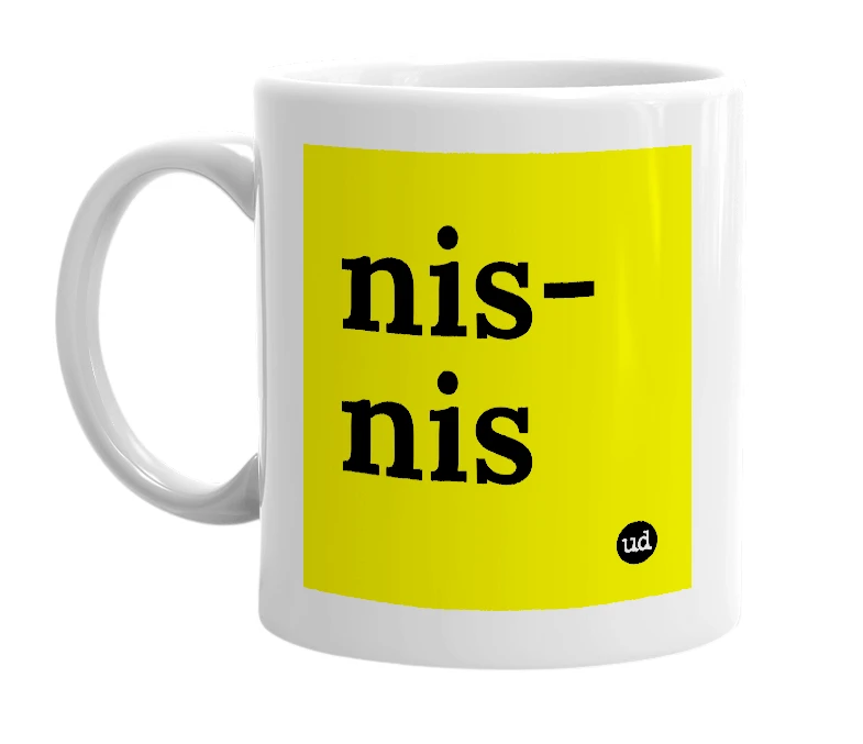 White mug with 'nis-nis' in bold black letters