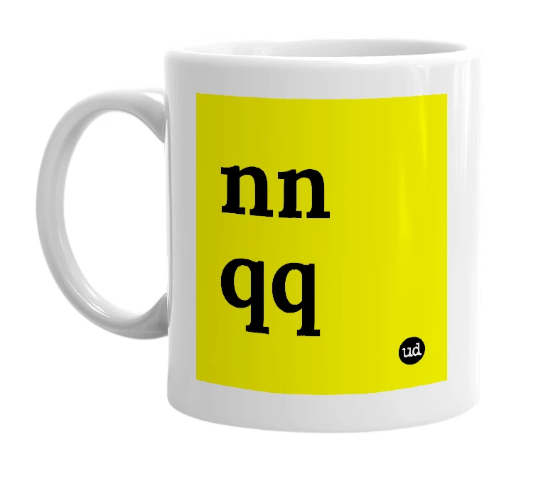 White mug with 'nn qq' in bold black letters