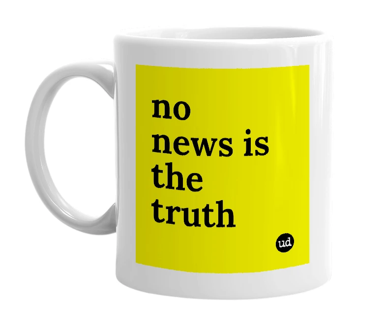 White mug with 'no news is the truth' in bold black letters