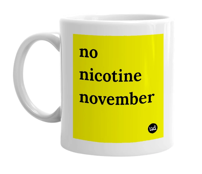 White mug with 'no nicotine november' in bold black letters