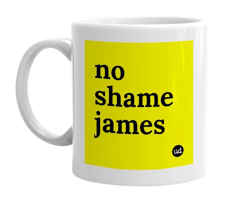 White mug with 'no shame james' in bold black letters