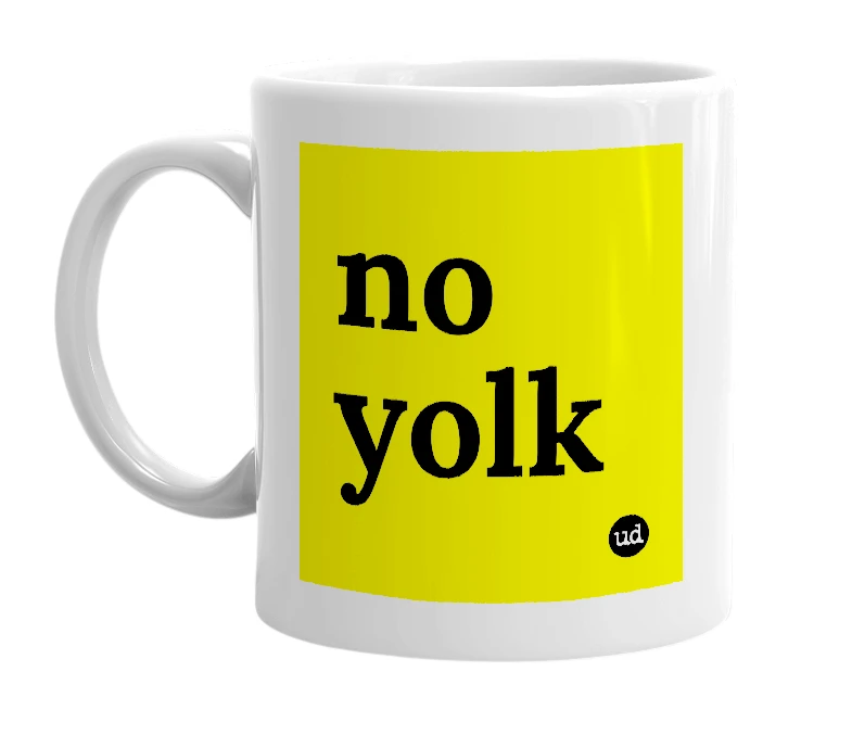 White mug with 'no yolk' in bold black letters