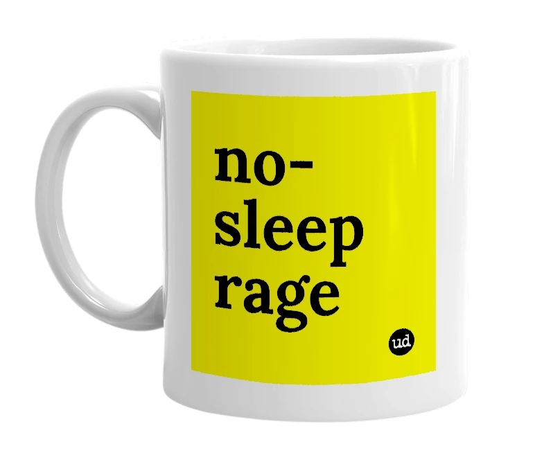 White mug with 'no-sleep rage' in bold black letters