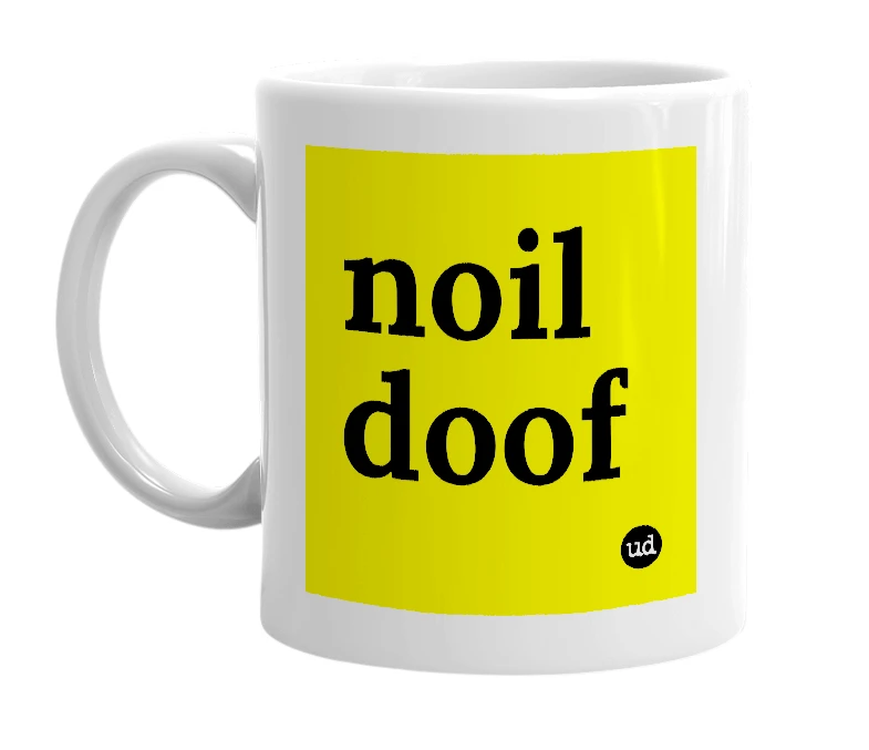 White mug with 'noil doof' in bold black letters