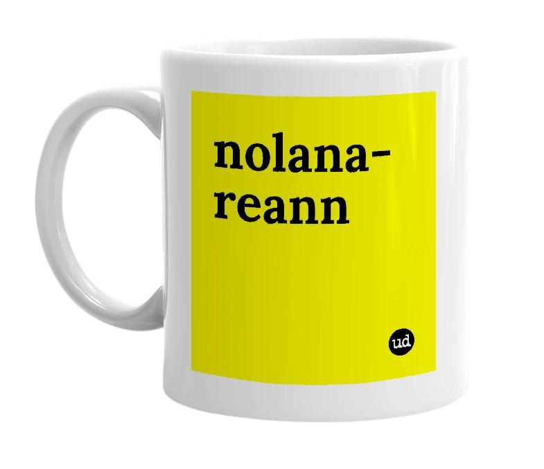 White mug with 'nolana-reann' in bold black letters