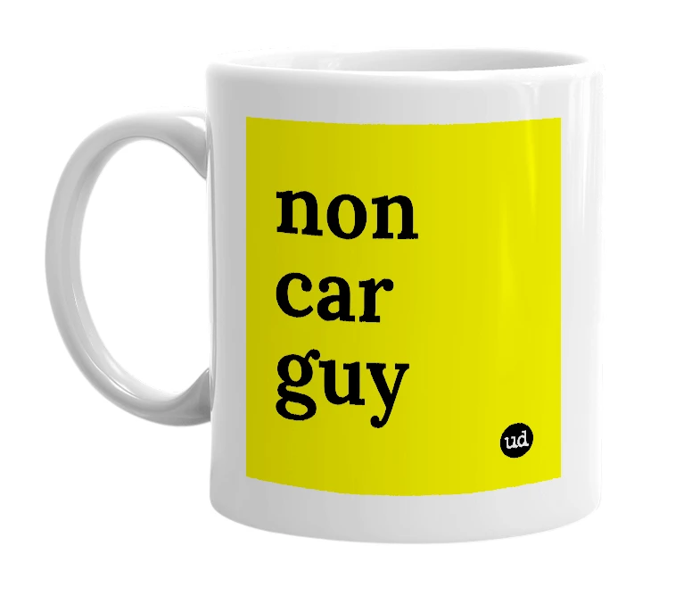 White mug with 'non car guy' in bold black letters