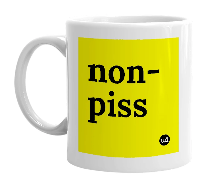 White mug with 'non-piss' in bold black letters
