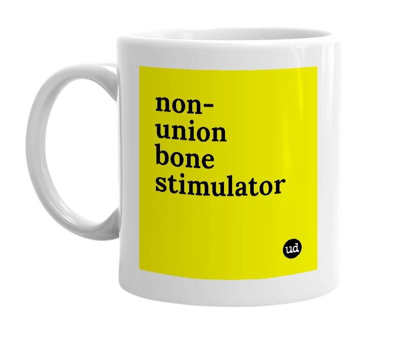 White mug with 'non-union bone stimulator' in bold black letters