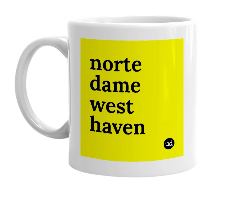 White mug with 'norte dame west haven' in bold black letters