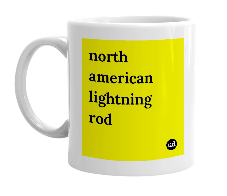 White mug with 'north american lightning rod' in bold black letters