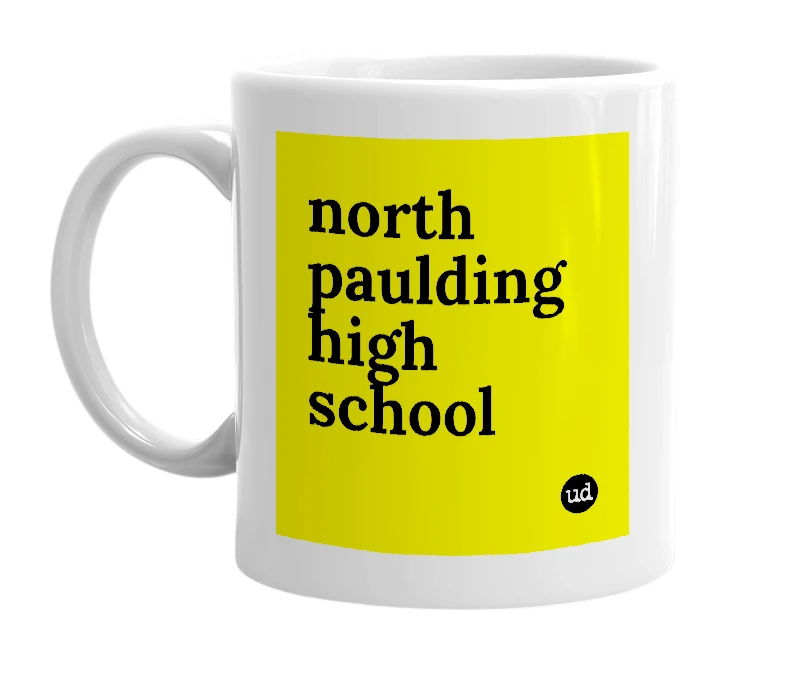 White mug with 'north paulding high school' in bold black letters