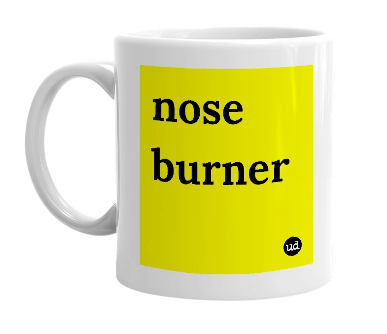 White mug with 'nose burner' in bold black letters