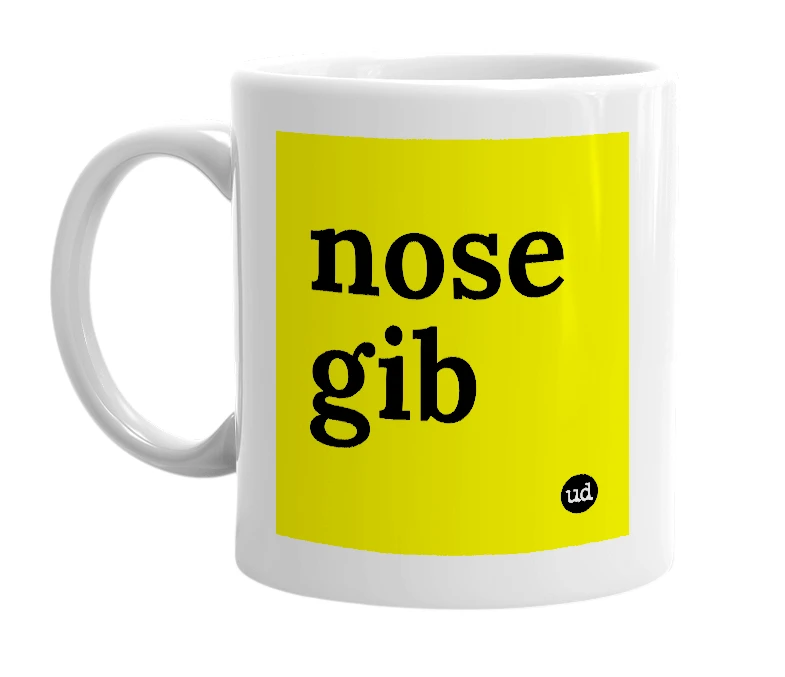 White mug with 'nose gib' in bold black letters