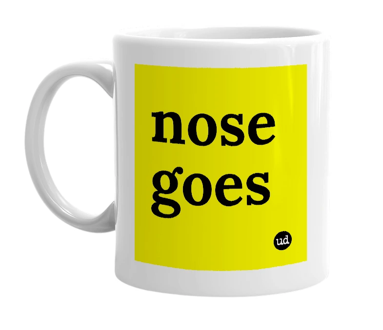 White mug with 'nose goes' in bold black letters