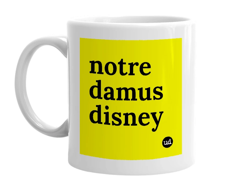 White mug with 'notre damus disney' in bold black letters