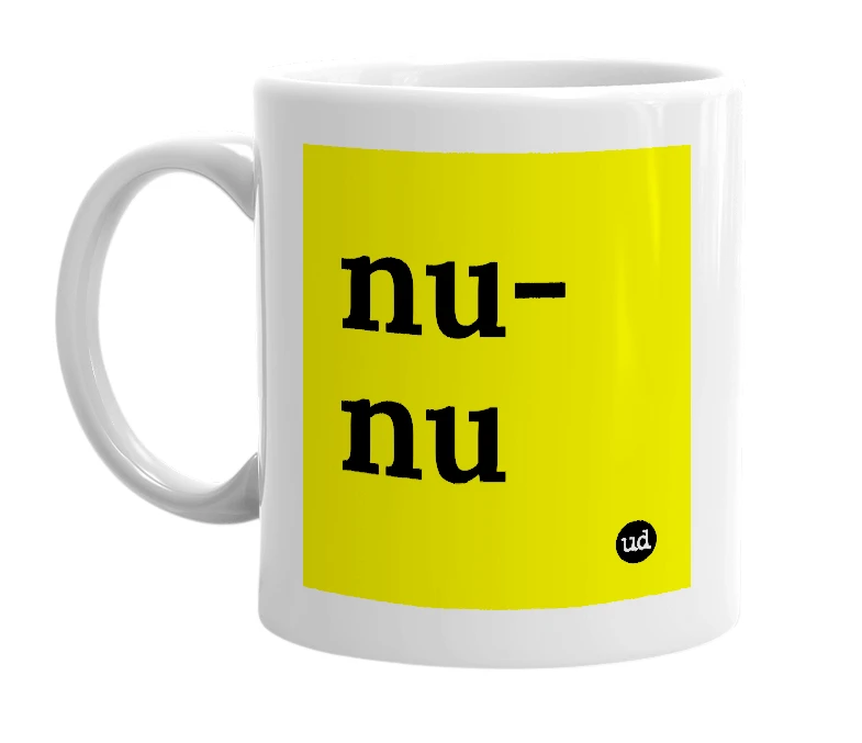 White mug with 'nu-nu' in bold black letters