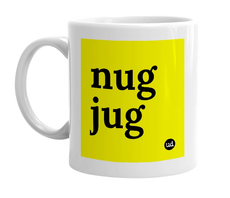 White mug with 'nug jug' in bold black letters