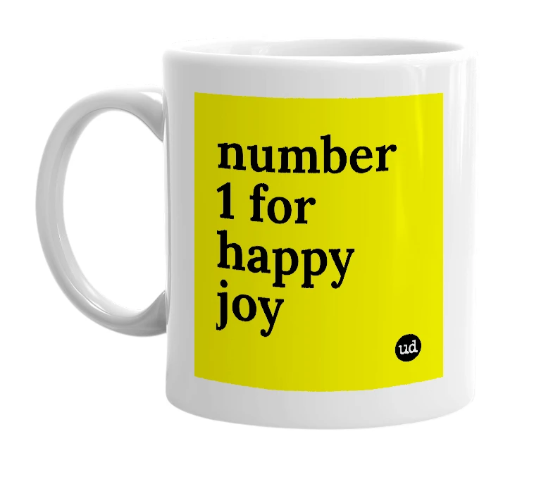White mug with 'number 1 for happy joy' in bold black letters