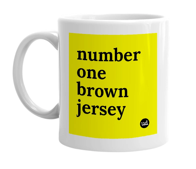 White mug with 'number one brown jersey' in bold black letters