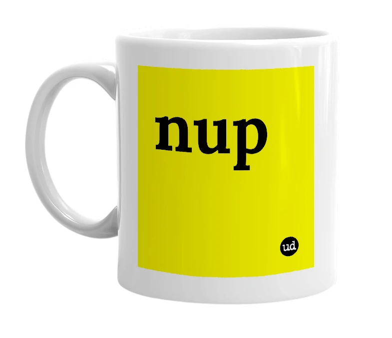 White mug with 'nup' in bold black letters