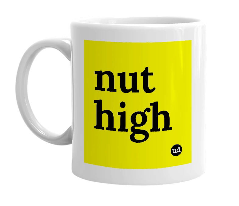 White mug with 'nut high' in bold black letters