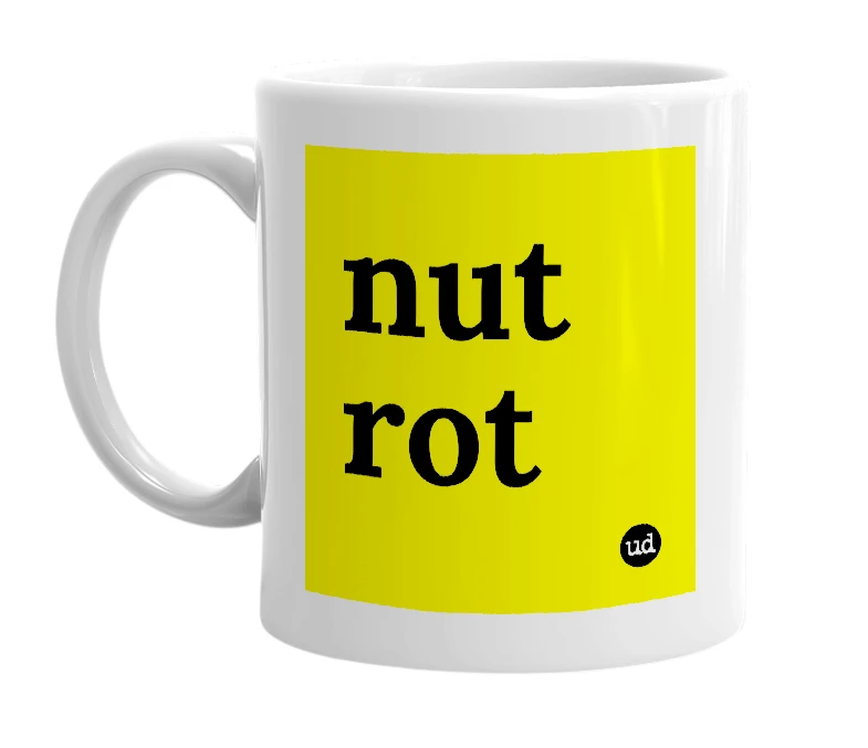 White mug with 'nut rot' in bold black letters