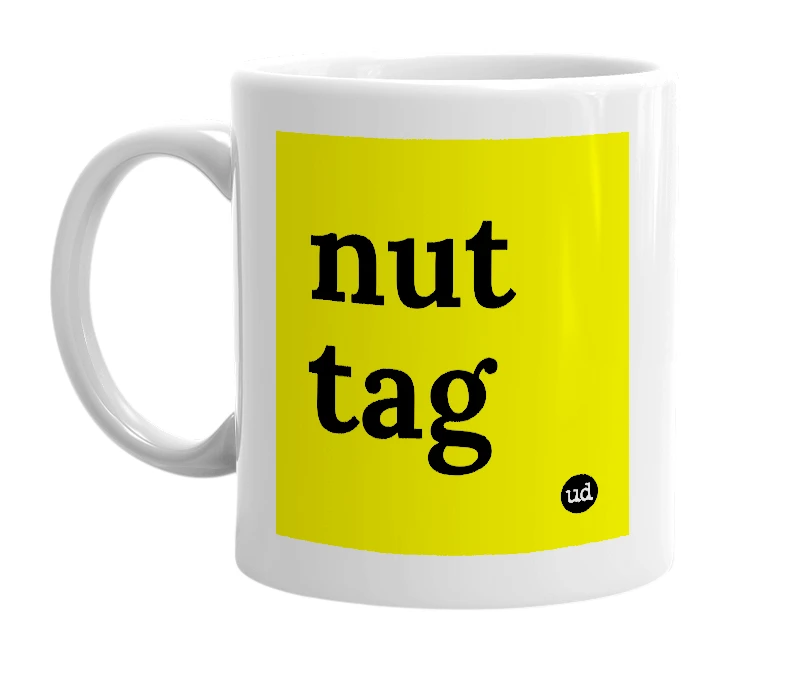 White mug with 'nut tag' in bold black letters