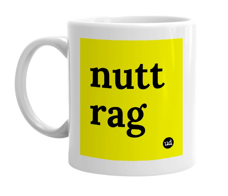 White mug with 'nutt rag' in bold black letters