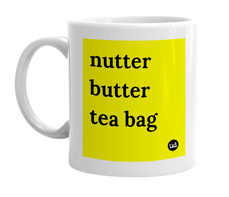 White mug with 'nutter butter tea bag' in bold black letters