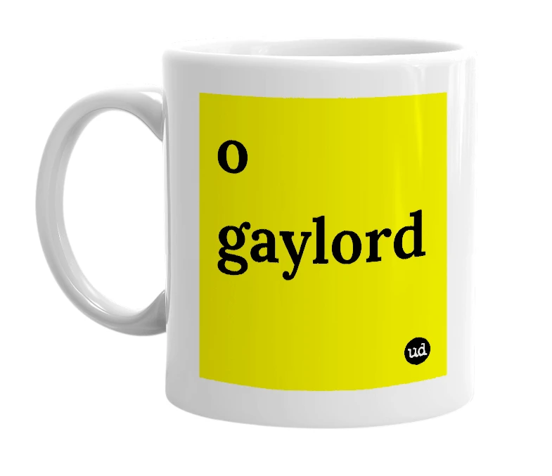 White mug with 'o gaylord' in bold black letters