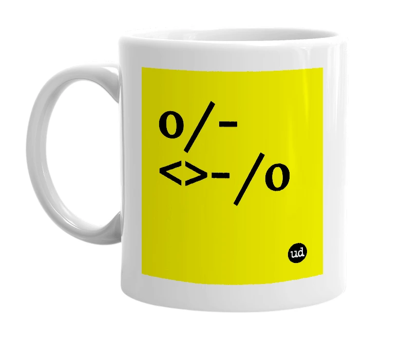 White mug with 'o/-<>-/o' in bold black letters